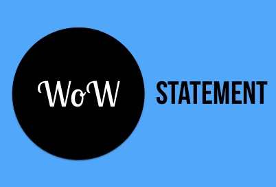 How to Create a WOW Statement How to Advice for your SideHustle or