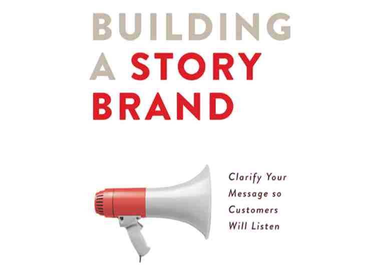 How To Develop A Story Brand Framework For Your Small Business